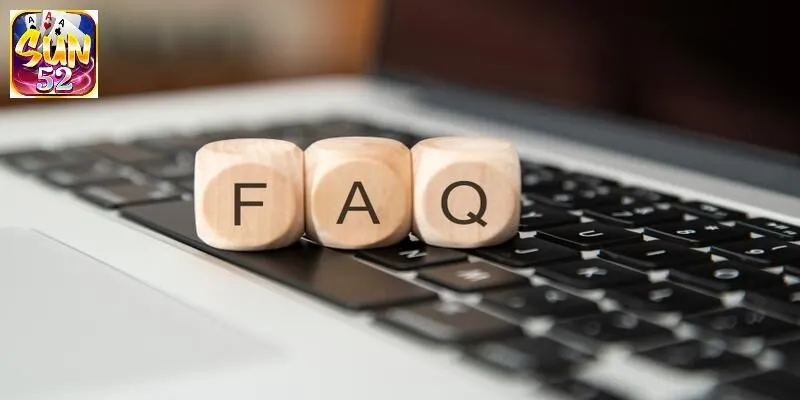 Câu hỏi thường gặp SUN52 về sự uy tín