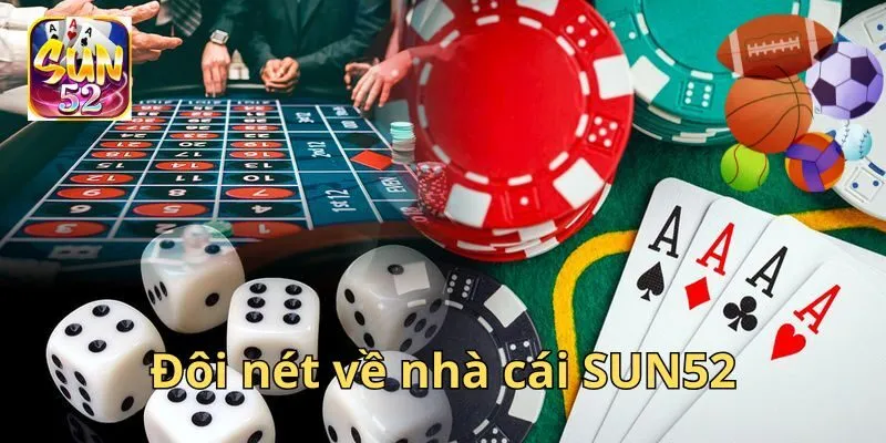 Tổng quan về nền tảng cá cược SUN52