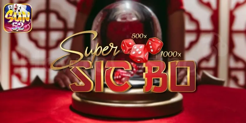 Sicbo SUN52 - Trò Chơi Trực Tuyến Hấp Dẫn Nhất Năm 2024