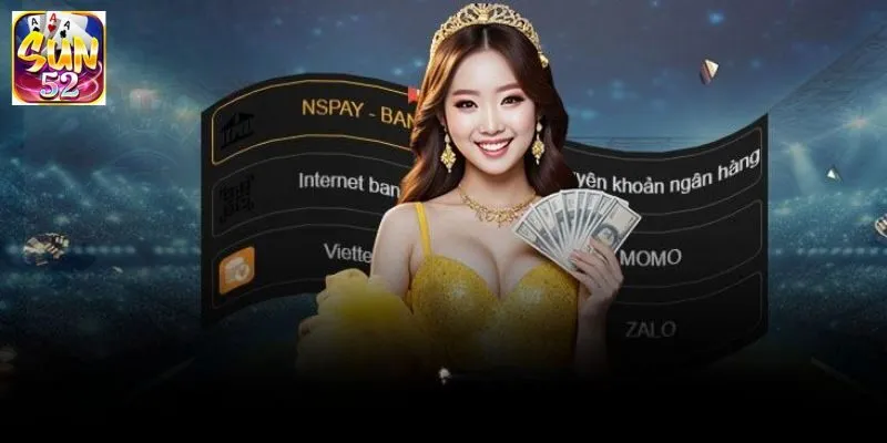 Sơ lược về nạp tiền SUN52 